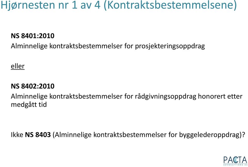 Alminnelige kontraktsbestemmelser for rådgivningsoppdrag honorert etter