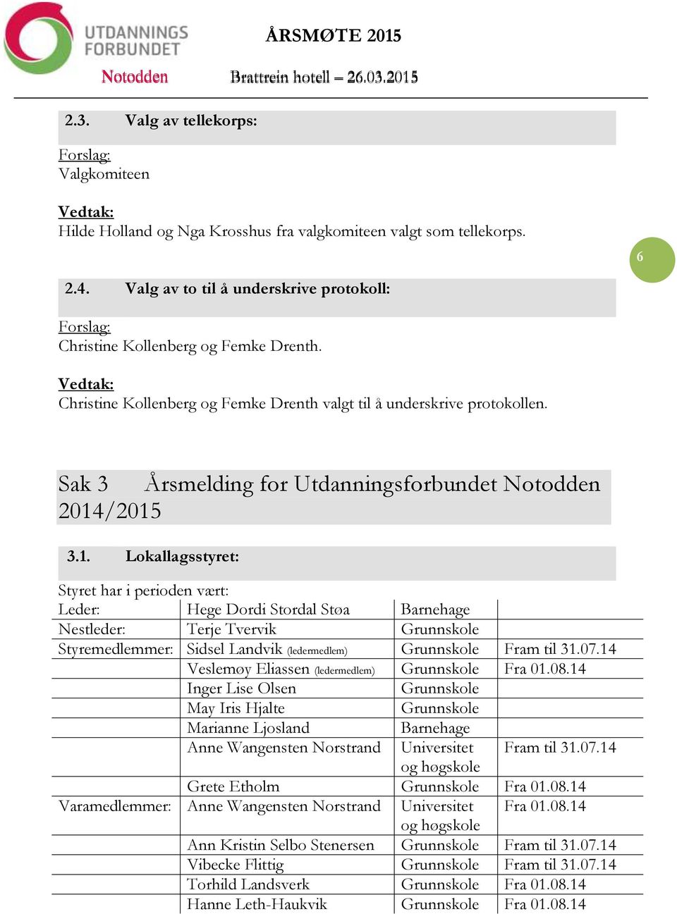 Sak 3 Årsmelding for Utdanningsforbundet Notodden 2014