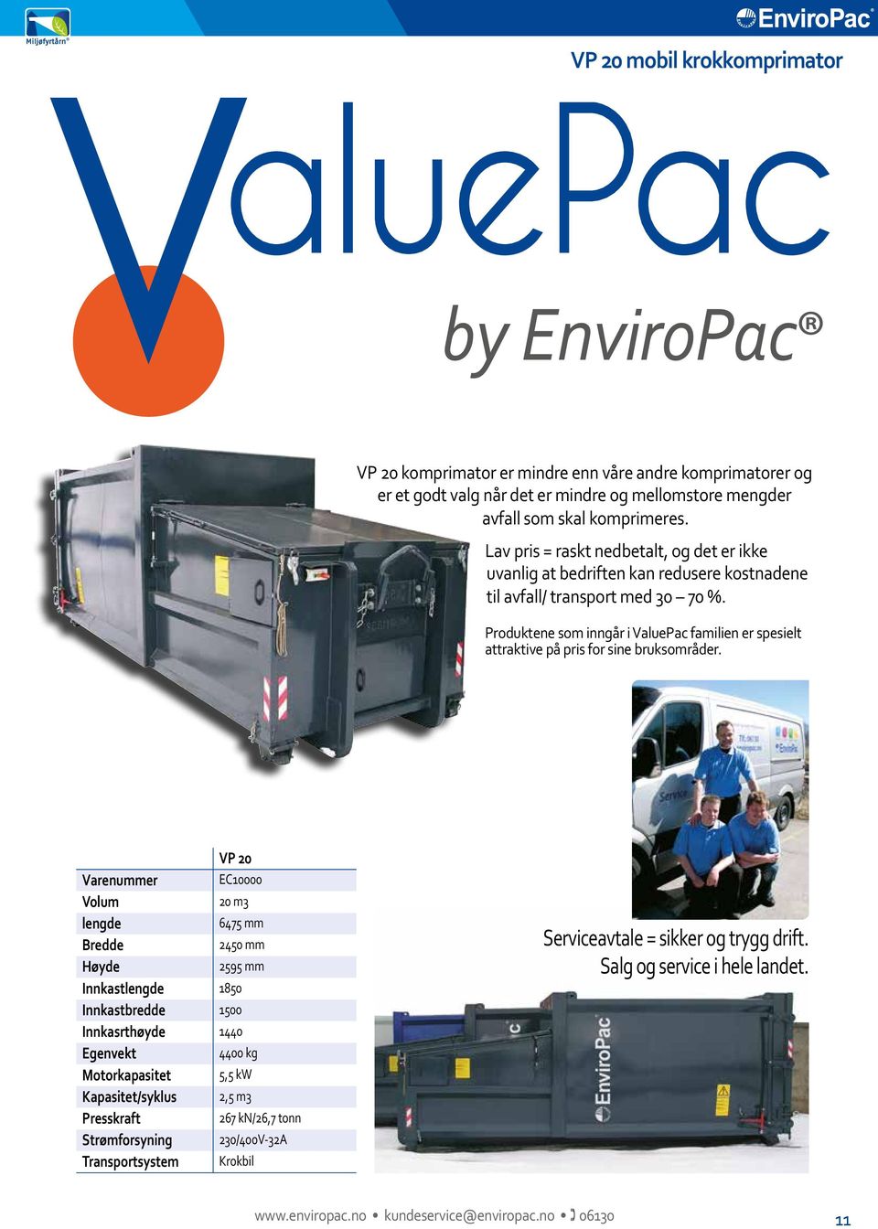 Produktene som inngår i ValuePac familien er spesielt attraktive på pris for sine bruksområder.