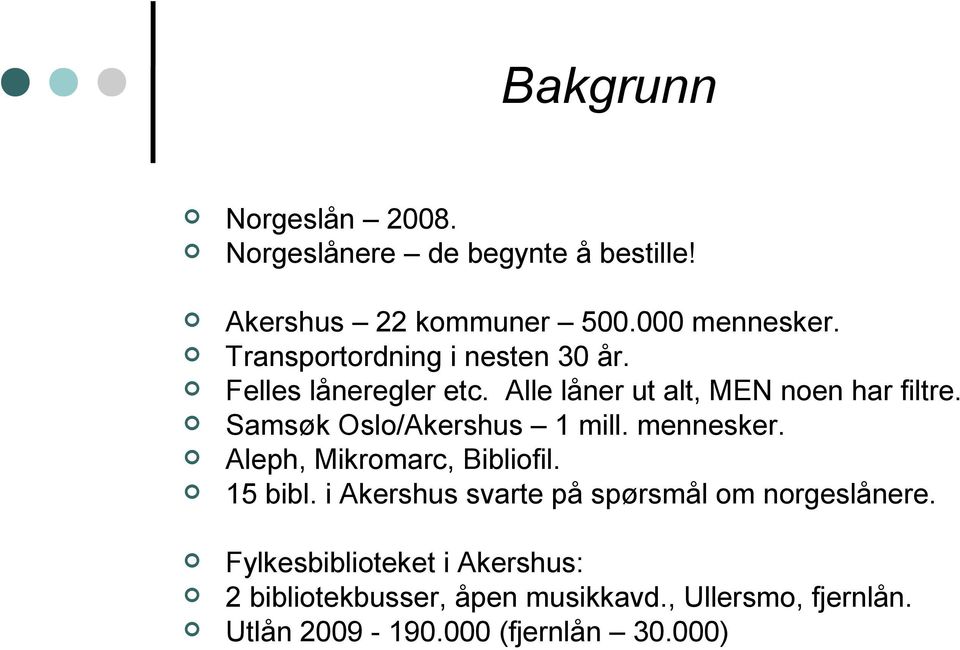 Samsøk Oslo/Akershus 1 mill. mennesker. Aleph, Mikromarc, Bibliofil. 15 bibl.