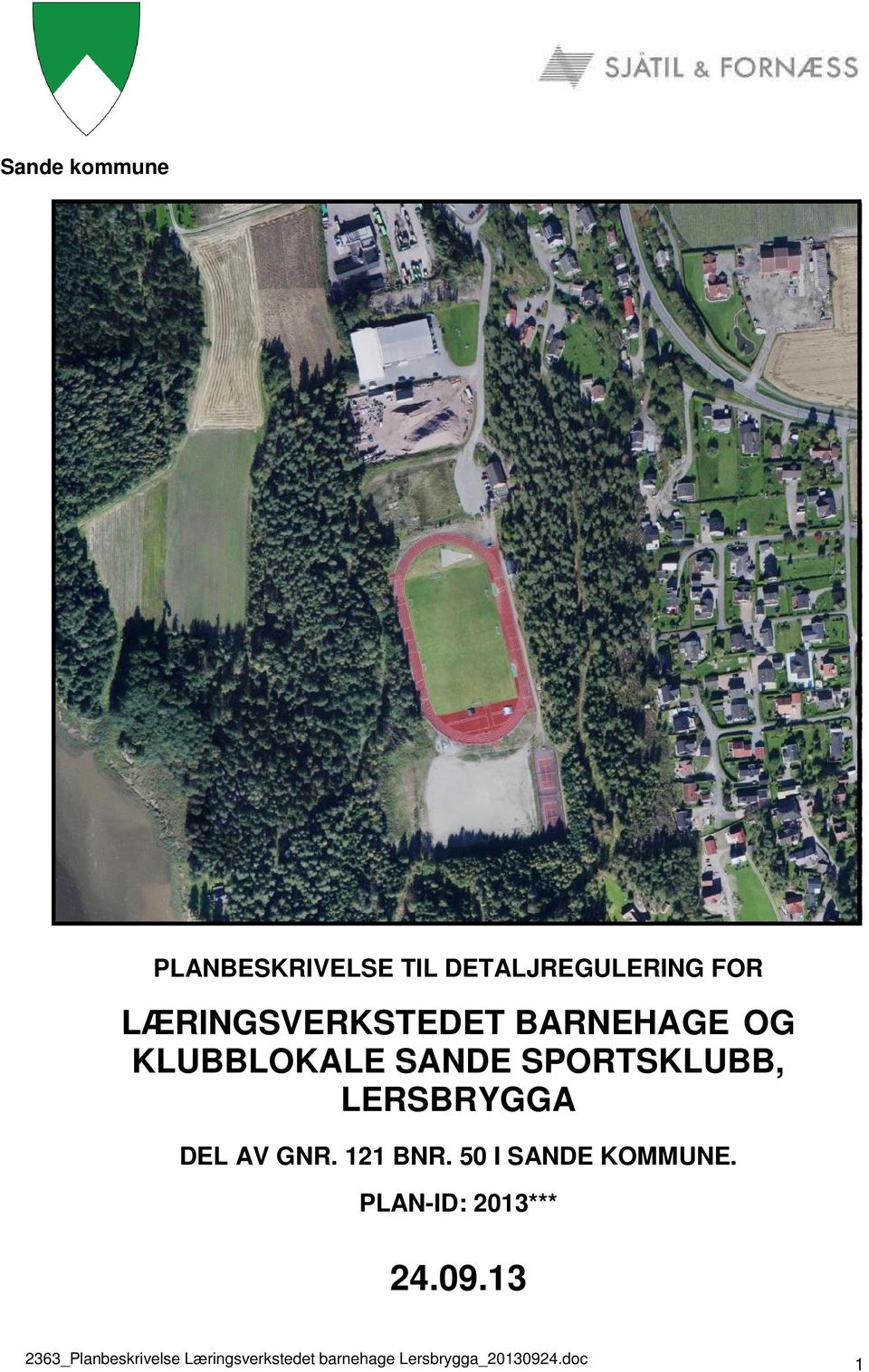 LERSBRYGGA DEL AV GNR. 121 BNR. 50 I SANDE KOMMUNE.