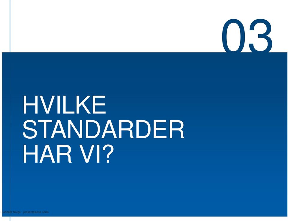 VI? Standard