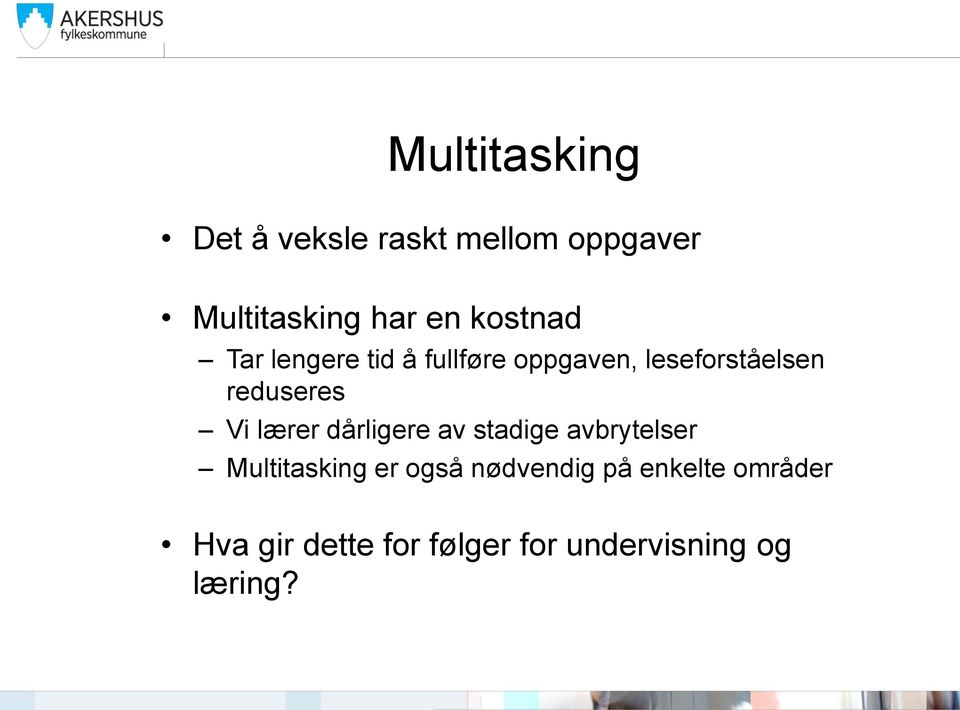 Vi lærer dårligere av stadige avbrytelser Multitasking er også