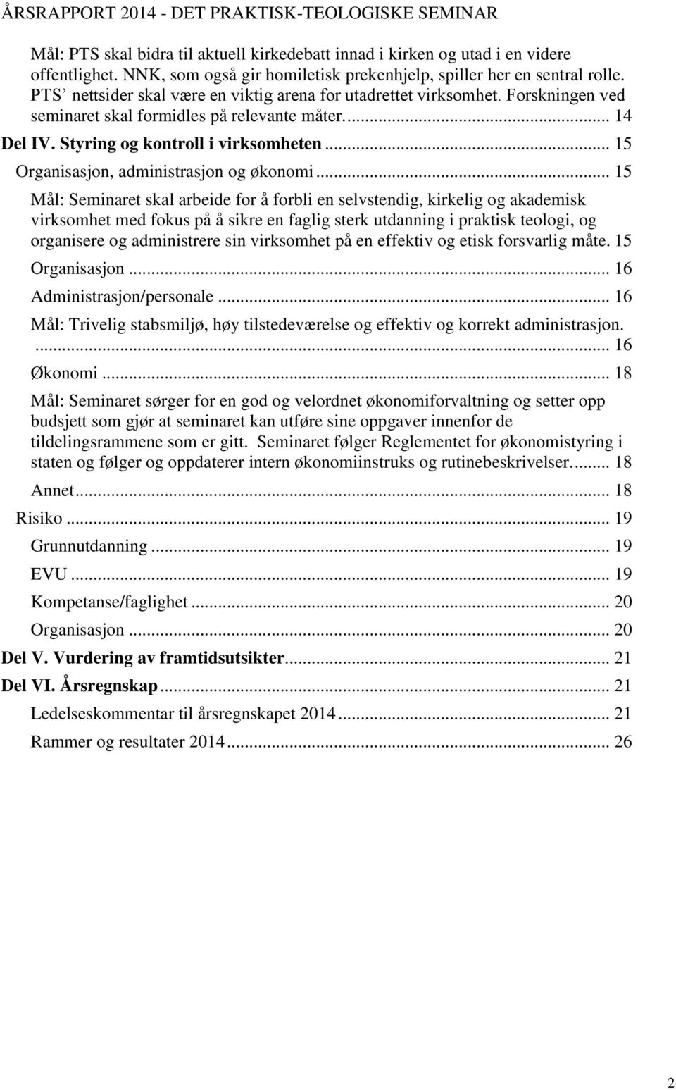 .. 15 Organisasjon, administrasjon og økonomi.