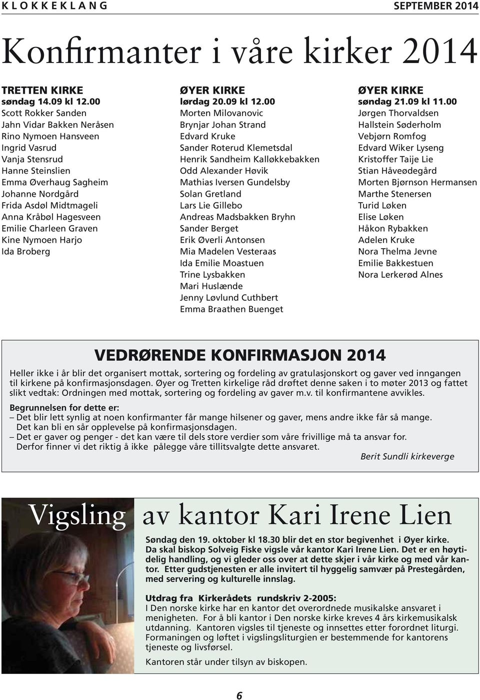 Emilie Charleen Graven Kine Nymoen Harjo Ida Broberg ØYER KIRKE lørdag 20.09 kl 12.