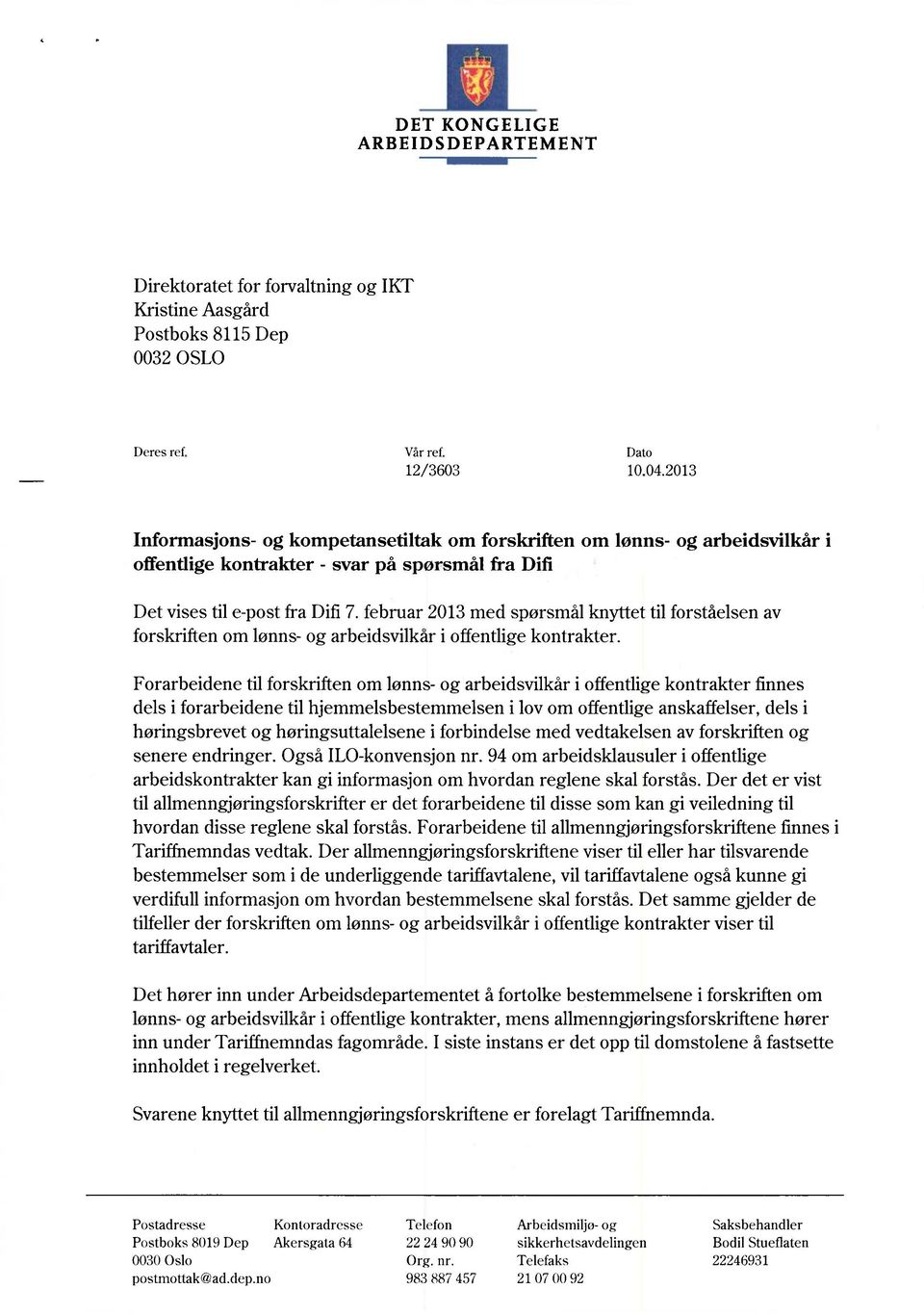 februar 2013 med spørsmål knyttet til forståelsen av forskriften om lønns- og arbeidsvilkår i offentlige kontrakter.