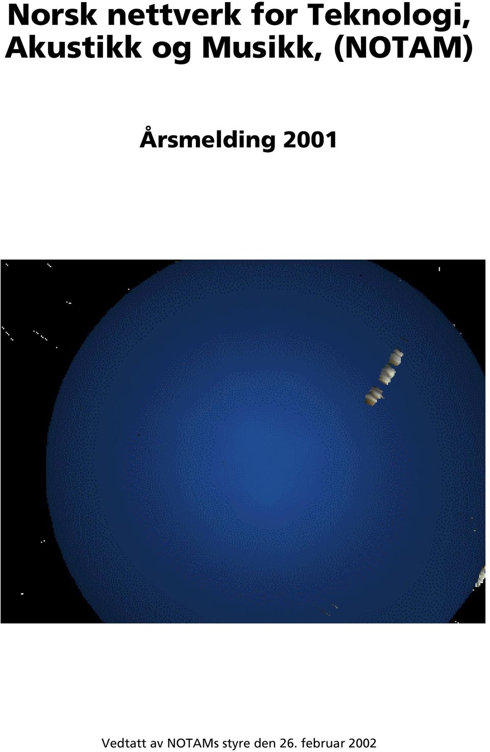 Årsmelding 2001 Vedtatt av