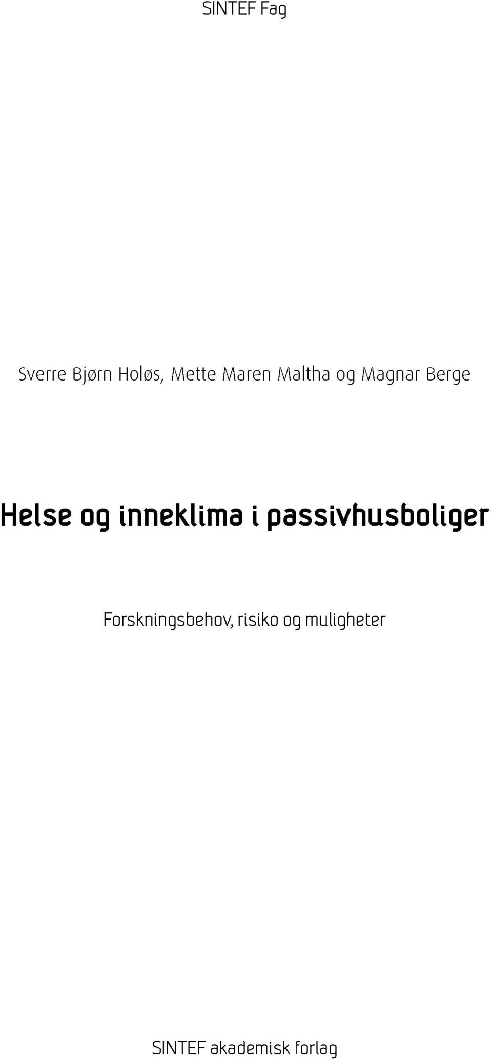 Helseoginneklimai passivhusboliger