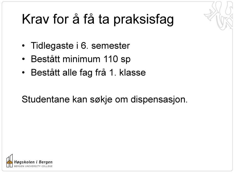 semester Bestått minimum 110 sp