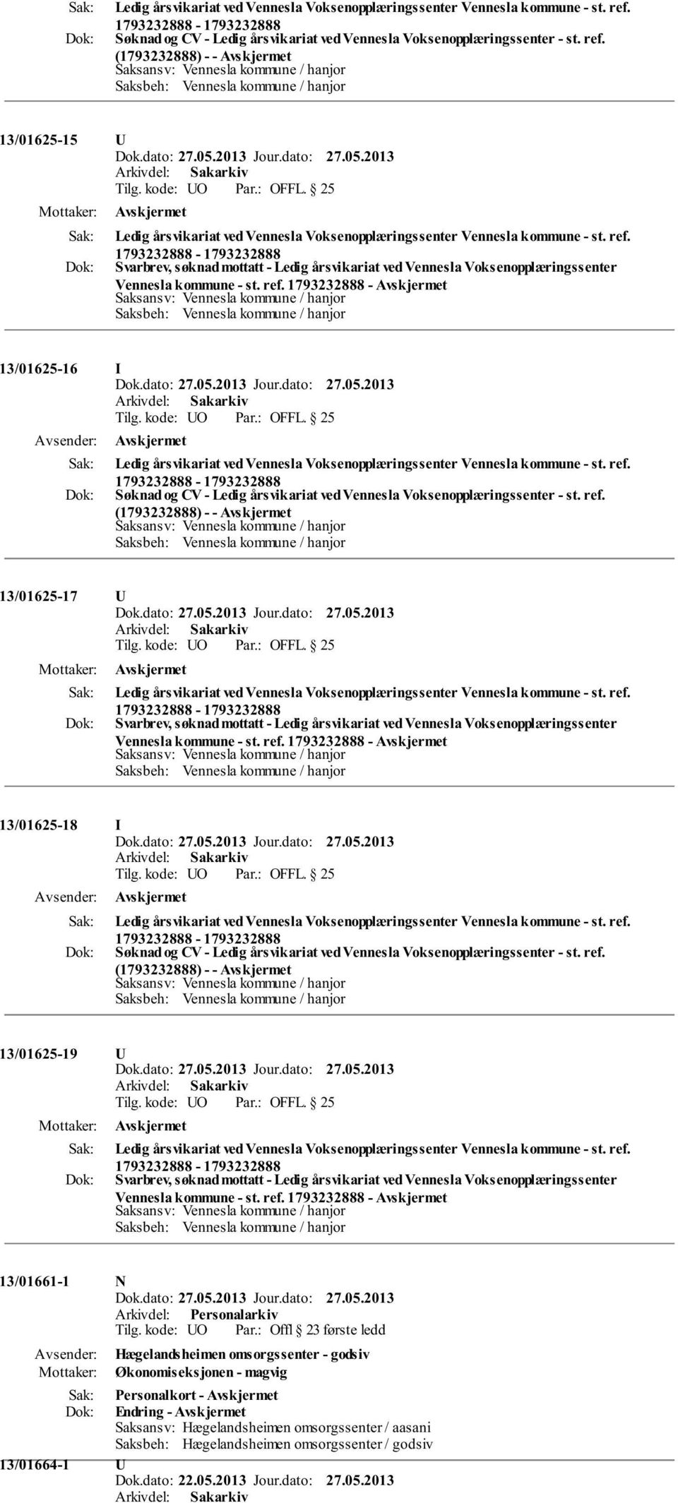 1793232888-1793232888 Svarbrev, søknad mottatt - Ledig årsvikariat ved Vennesla Voksenopplæringssenter Vennesla kommune - st. ref. 1793232888-13/01625-16 I Tilg.