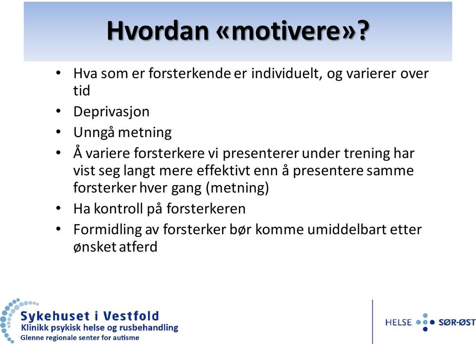 metning Å variere forsterkere vi presenterer under trening har vist seg langt mere