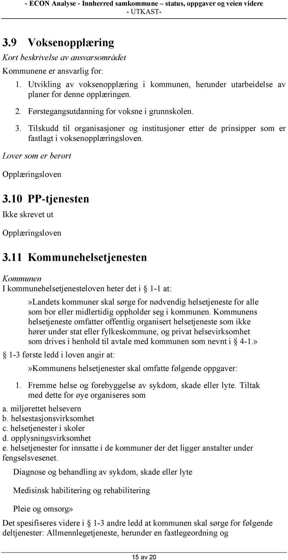 10 PP-tjenesten Ikke skrevet ut Opplæringsloven 3.