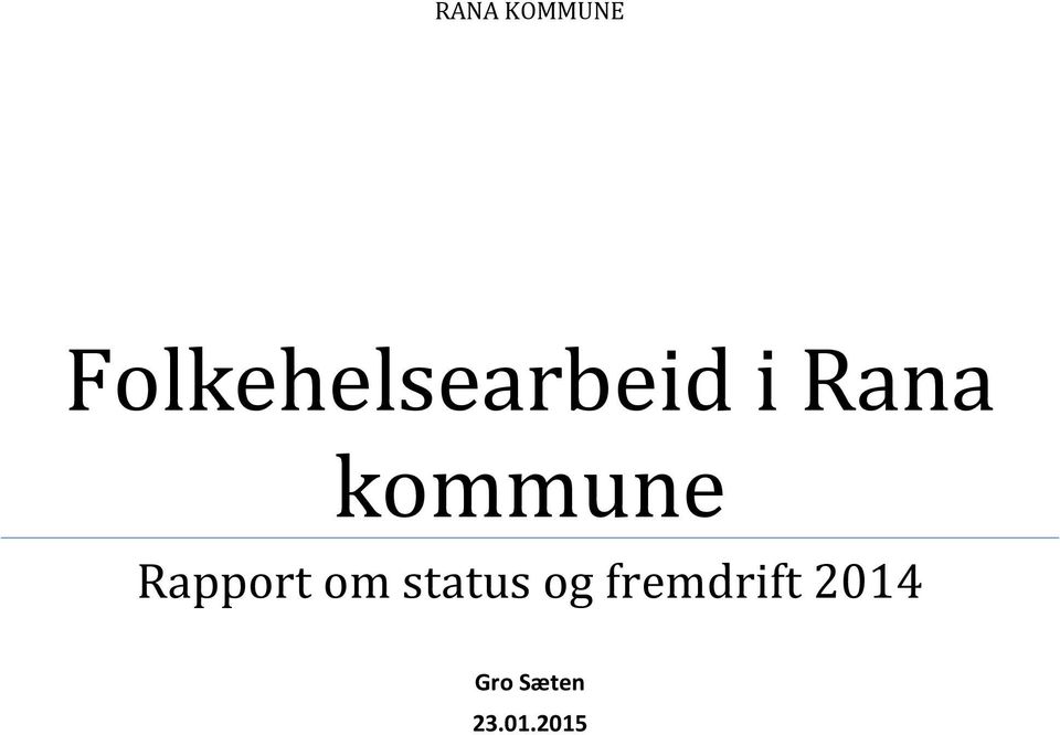 kommune Rapport om status