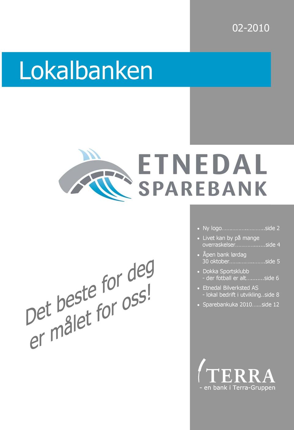 ..side 4 Åpen bank lørdag 30 oktober.