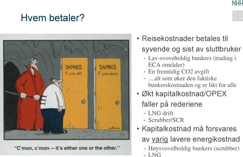 ECA områder) - En fremtidig CO2 avgift -.