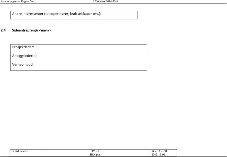 ): 2.4 Sideentreprenør <navn>