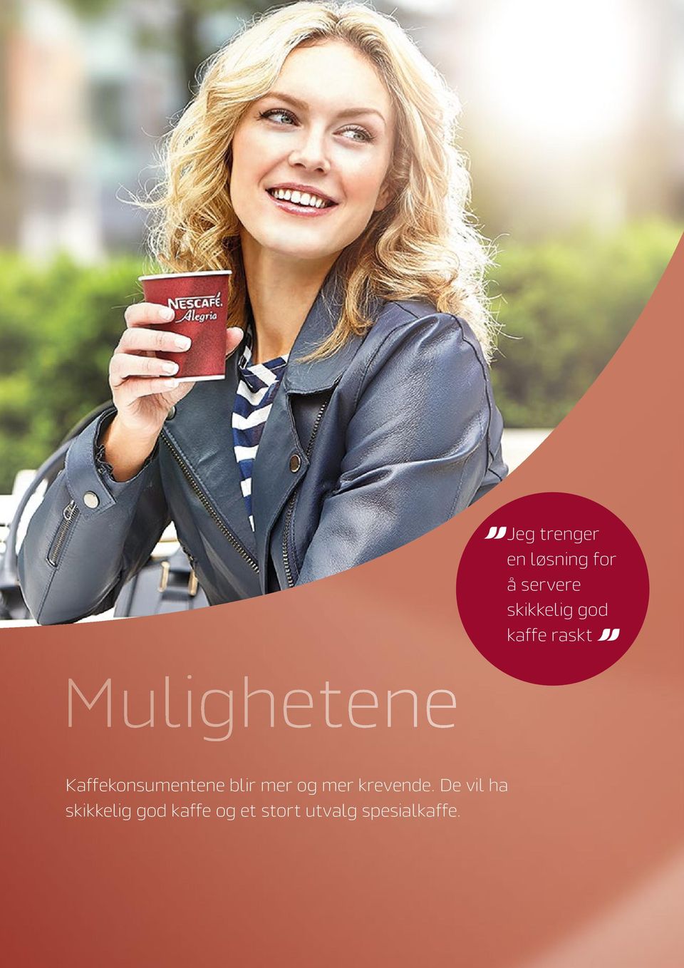 Kaffekonsumentene blir mer og mer krevende.