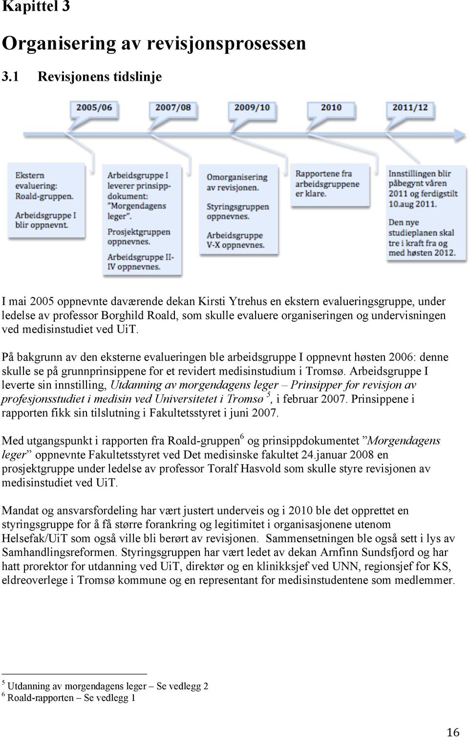 undervisningen ved medisinstudiet ved UiT.