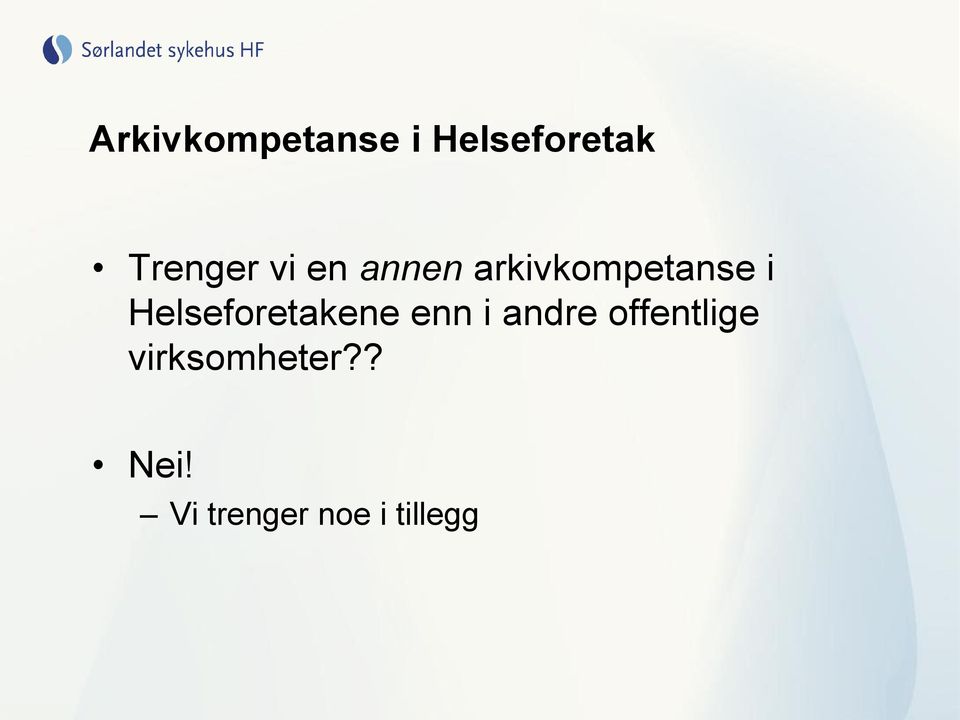 Helseforetakene enn i andre