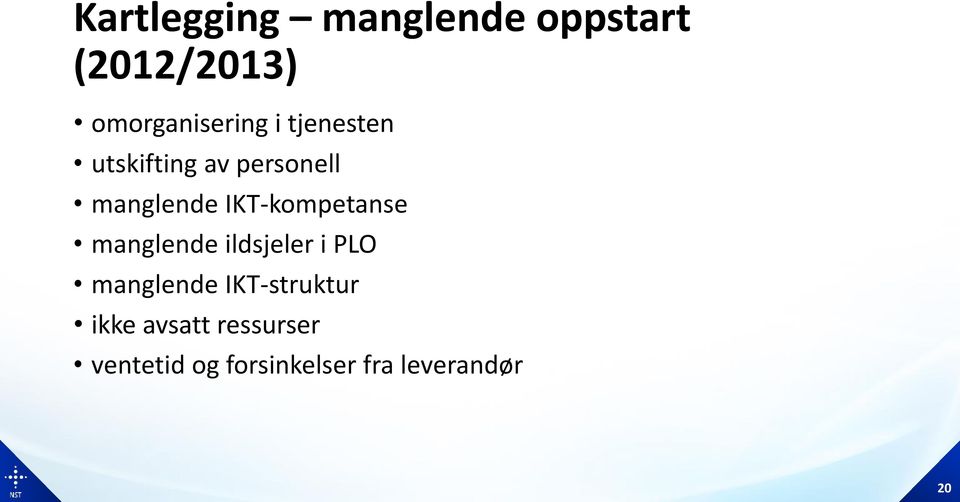 IKT-kompetanse manglende ildsjeler i PLO manglende