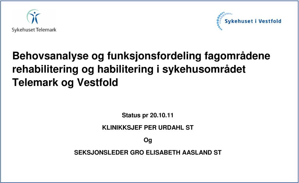 Telemark og Vestfold Status pr 20.10.