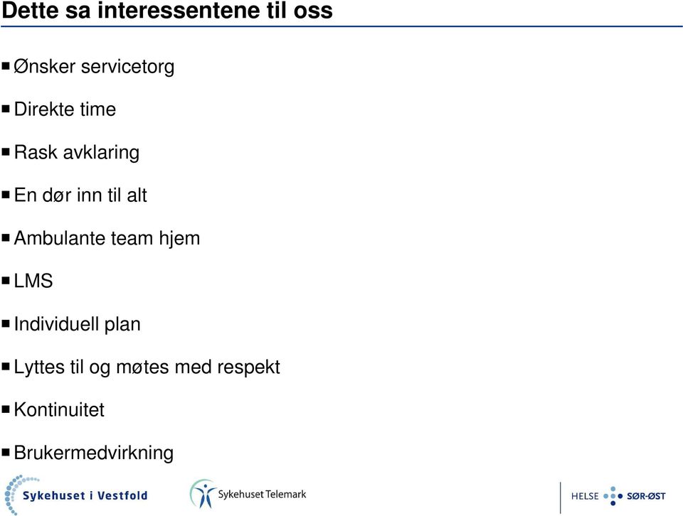 inn til alt Ambulante team hjem LMS Individuell