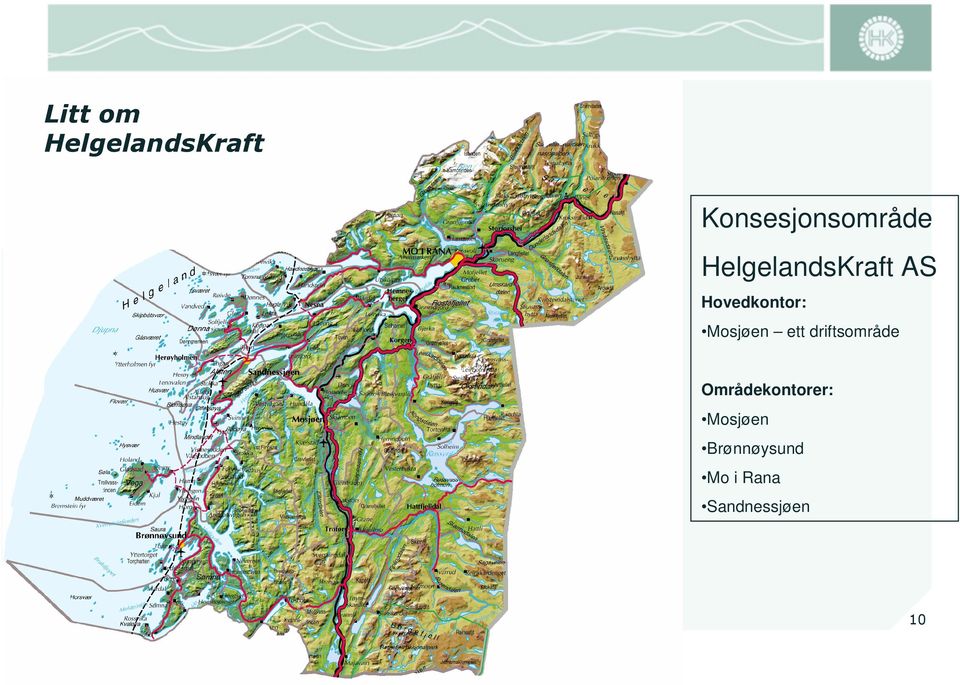 Hovedkontor: Mosjøen ett driftsområde