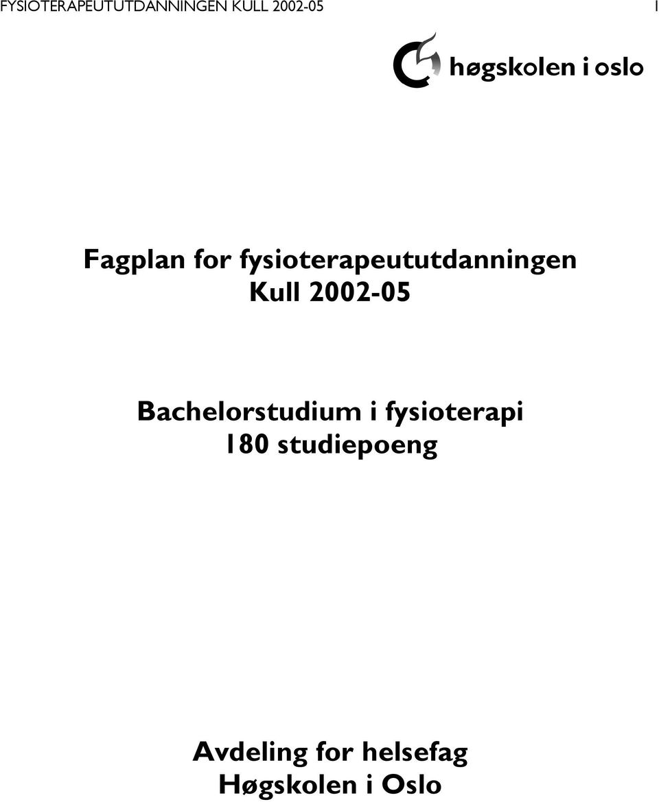 2002-05 Bachelorstudium i fysioterapi 180