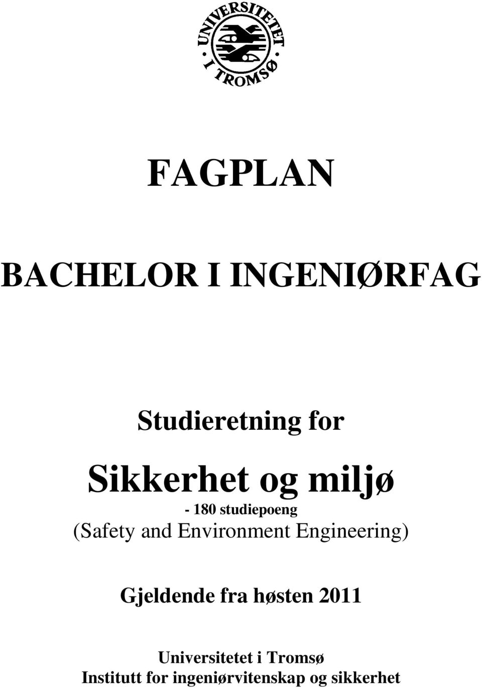 Environment Engineering) Gjeldende fra høsten 2011