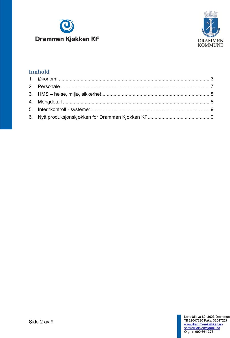 .. 8 5. Internkontroll - systemer... 9 6.