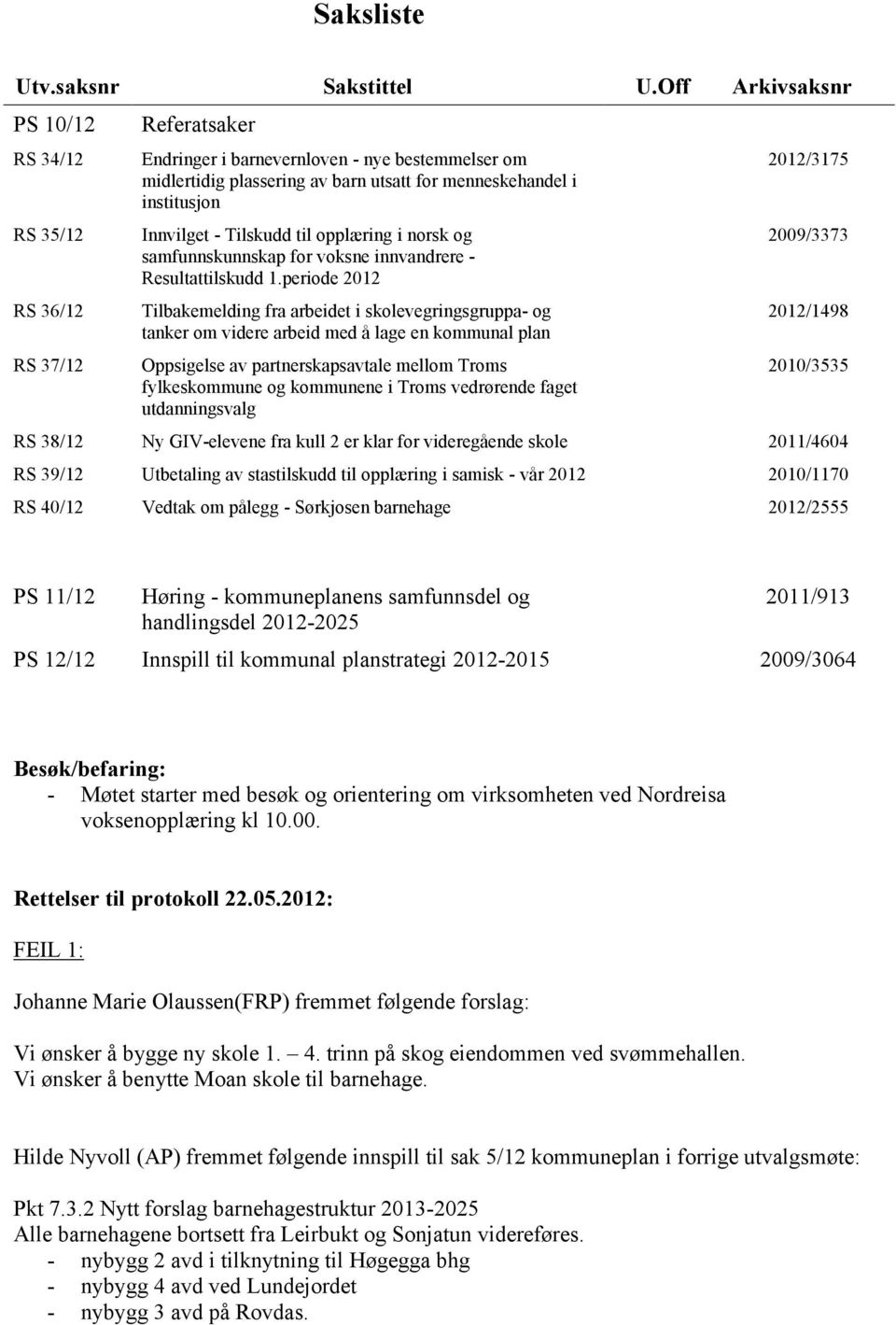 Innvilget - Tilskudd til opplæring i norsk og samfunnskunnskap for voksne innvandrere - Resultattilskudd 1.