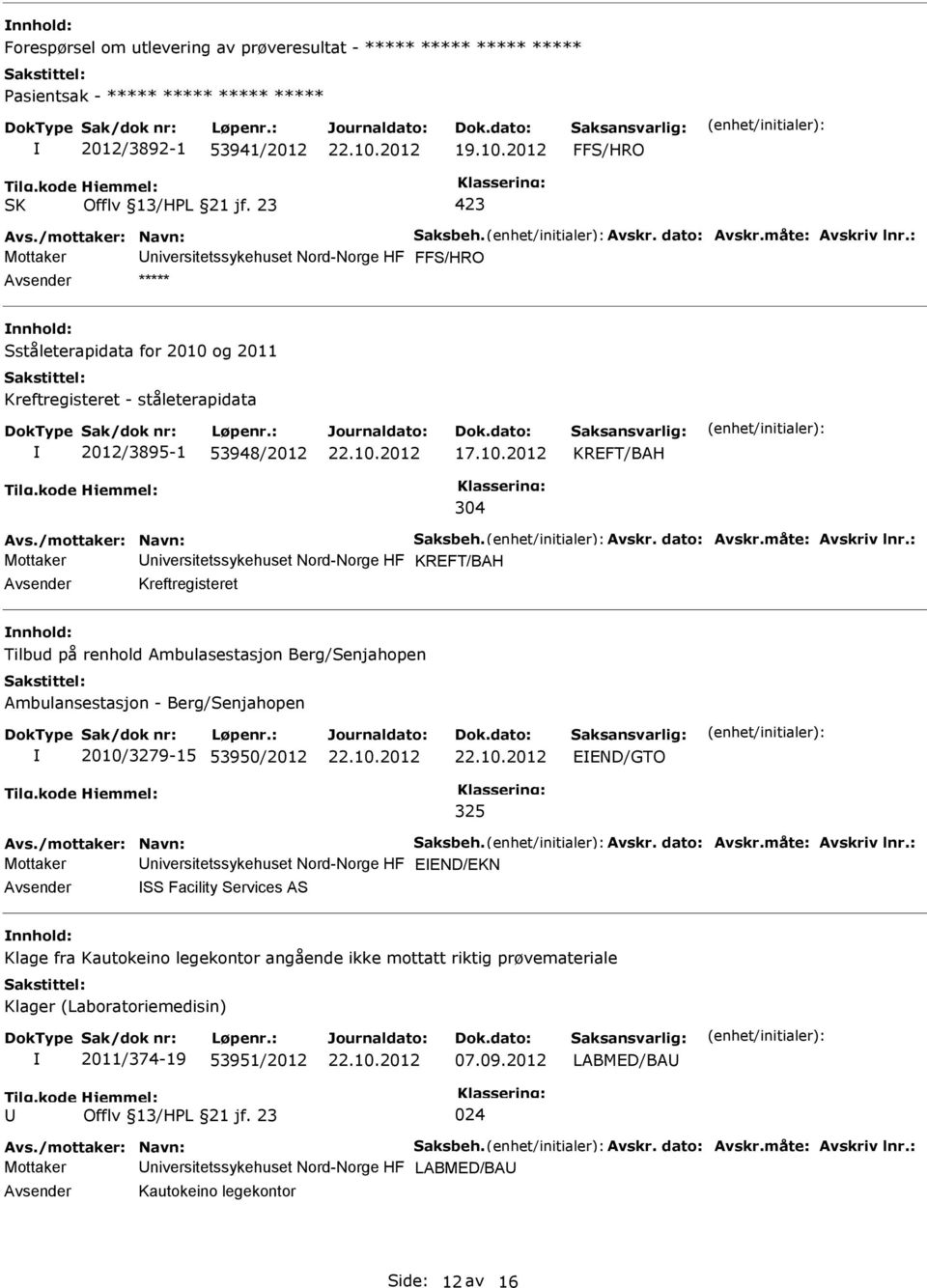 og 2011 Kreftregisteret - ståleterapidata 2012/3895-1 53948/2012 17.10.