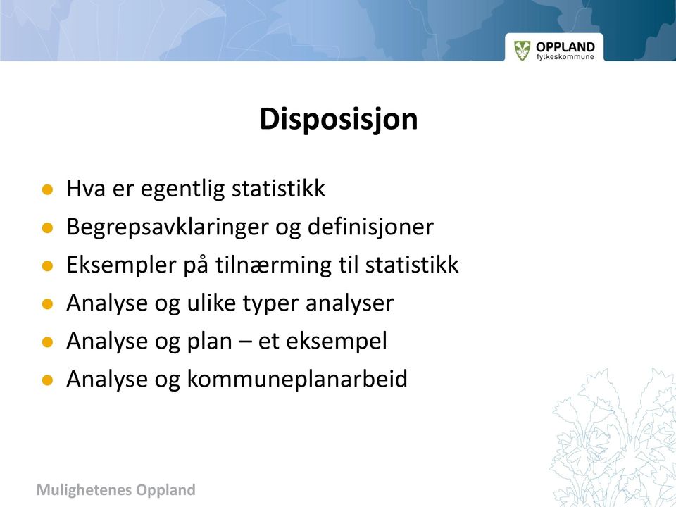 tilnærming til statistikk Analyse og ulike typer