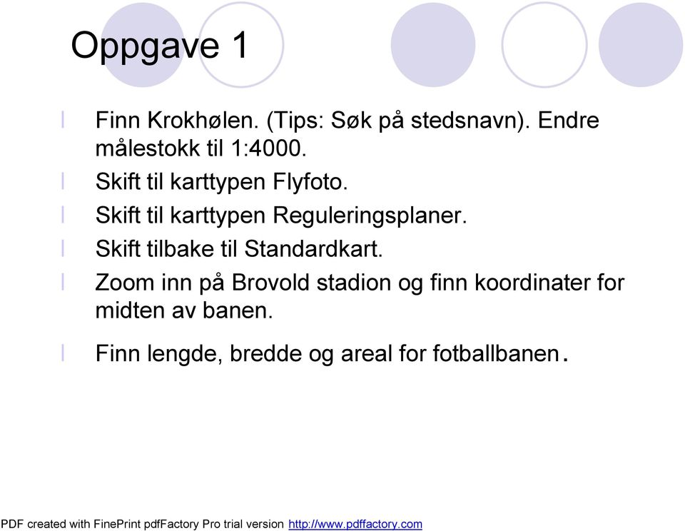 Skift til karttypen Reguleringsplaner. Skift tilbake til Standardkart.