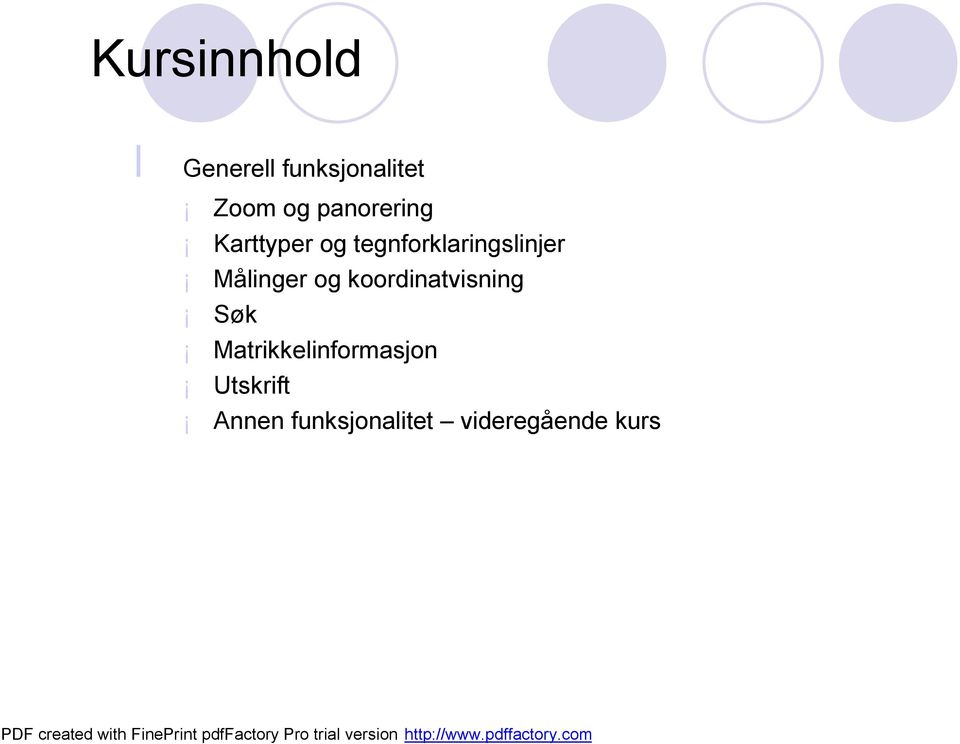 Målinger og koordinatvisning Søk