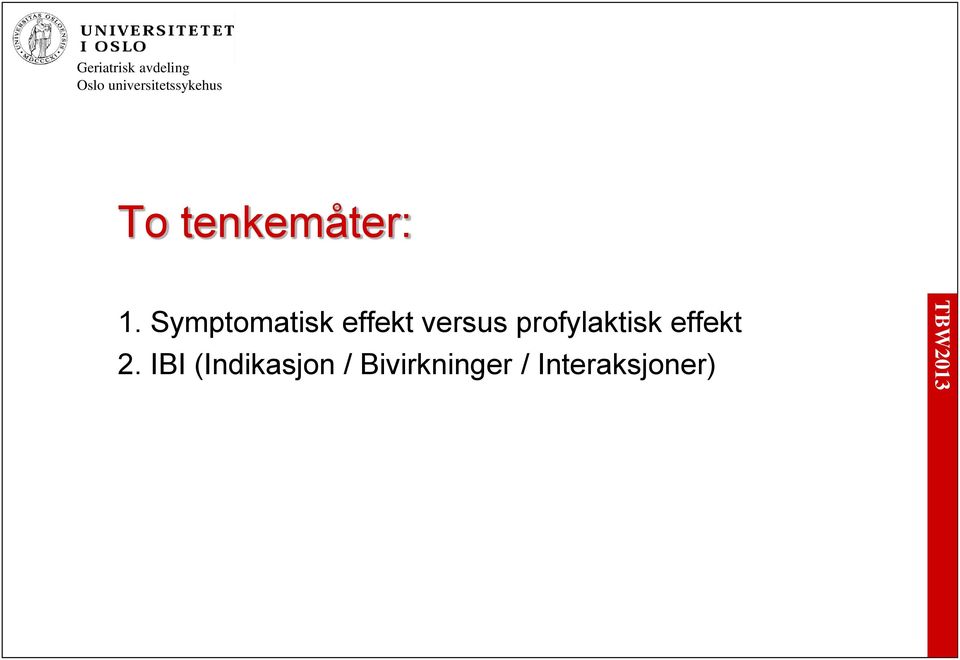 profylaktisk effekt 2.