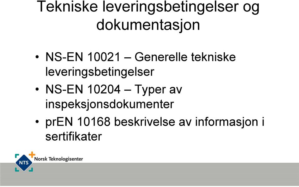 leveringsbetingelser NS-EN 10204 Typer av