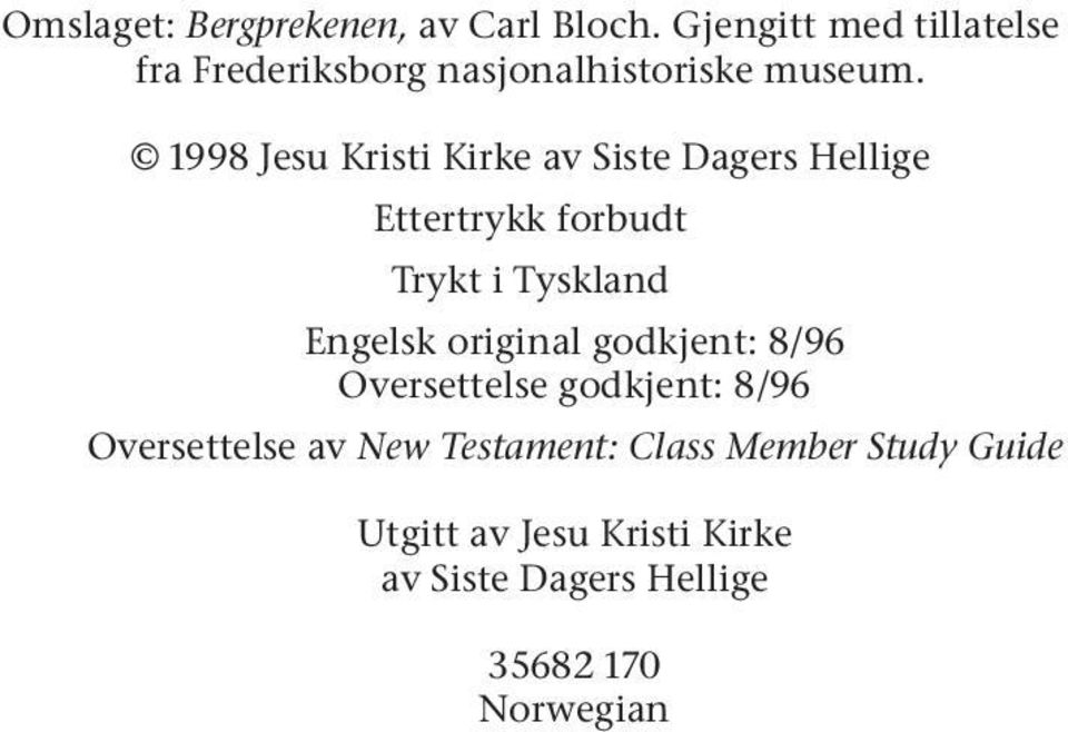 1998 Jesu Kristi Kirke av Siste Dagers Hellige Ettertrykk forbudt Trykt i Tyskland Engelsk