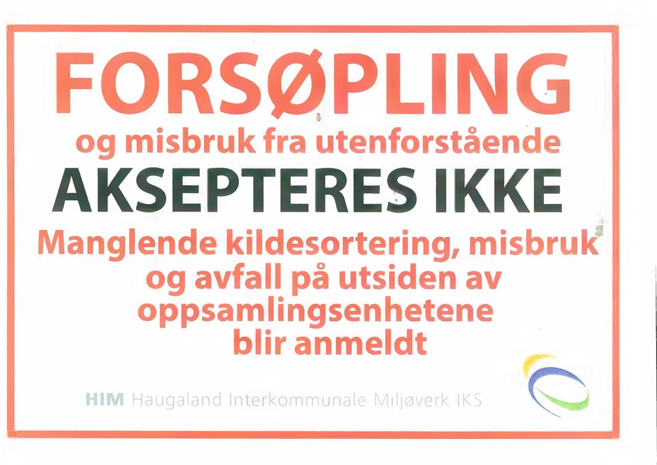 misbruk' og avfall på utsiden av oppsam lingsenhetene