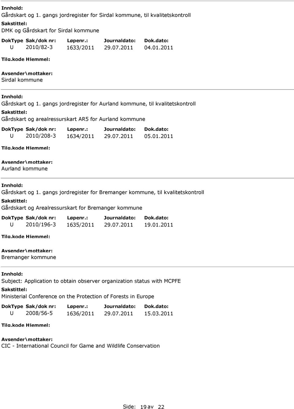 gangs jordregister for Bremanger kommune, til kvalitetskontroll Gårdskart og Arealressurskart for Bremanger kommune 2010