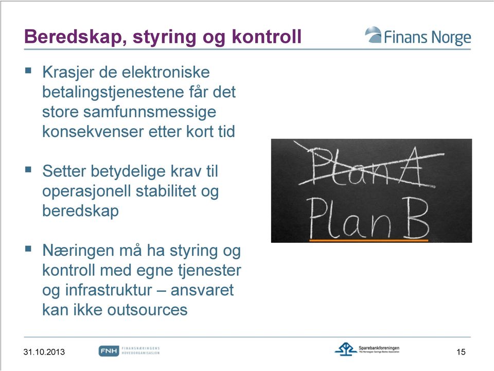 krav til operasjonell stabilitet og beredskap Næringen må ha styring og