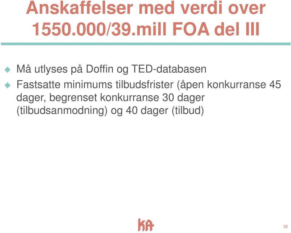 Fastsatte minimums tilbudsfrister (åpen konkurranse 45