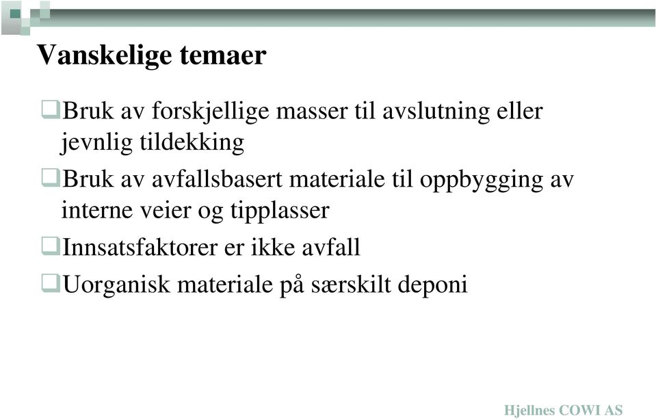 materiale til oppbygging av interne veier og tipplasser