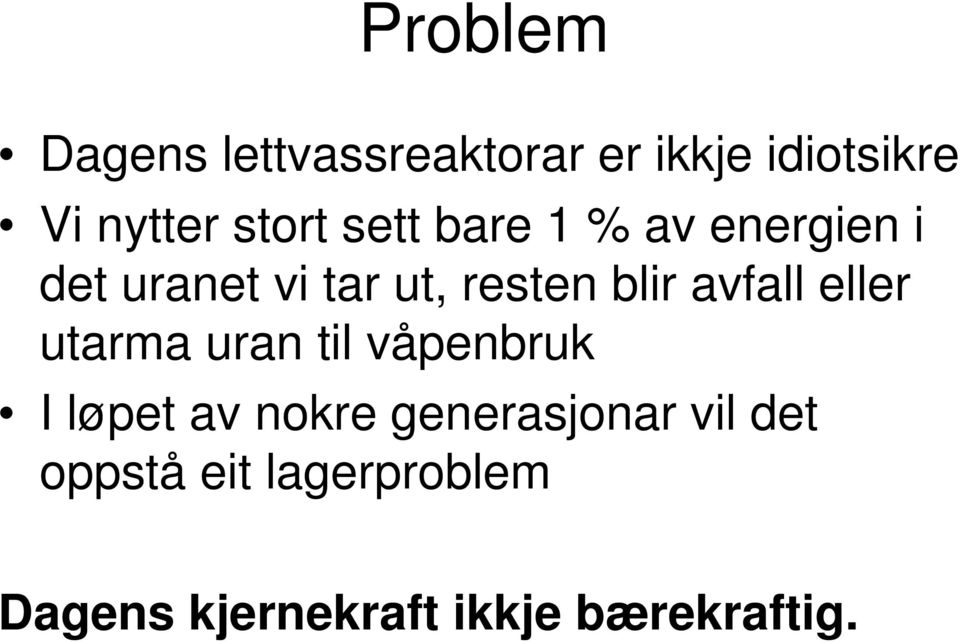 avfall eller utarma uran til våpenbruk I løpet av nokre