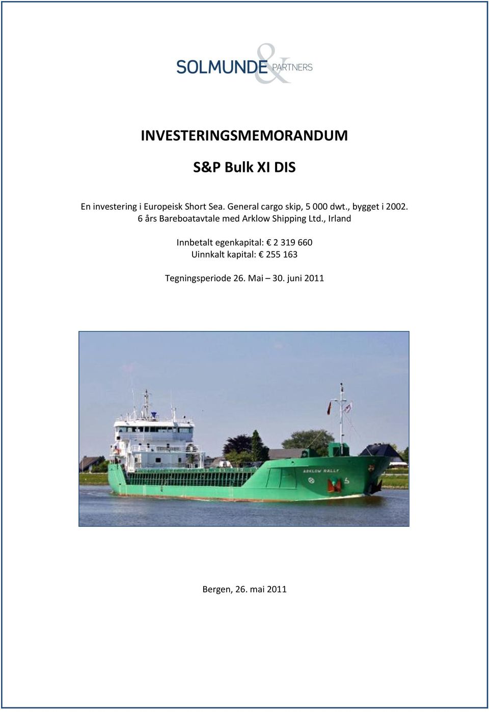 6 års Bareboatavtale med Arklow Shipping Ltd.