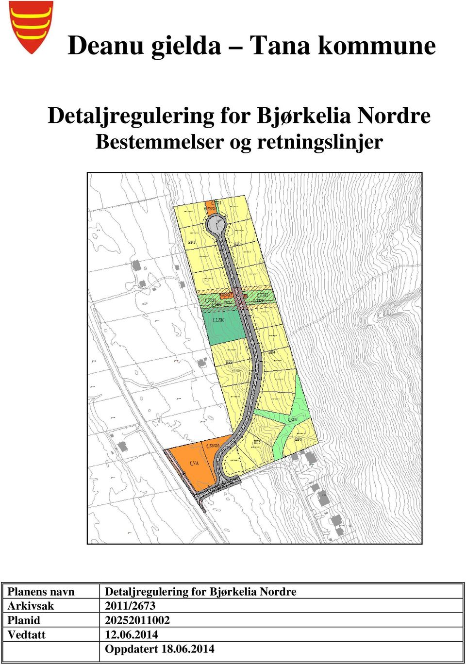 Detaljregulering for Bjørkelia Nordre Arkivsak