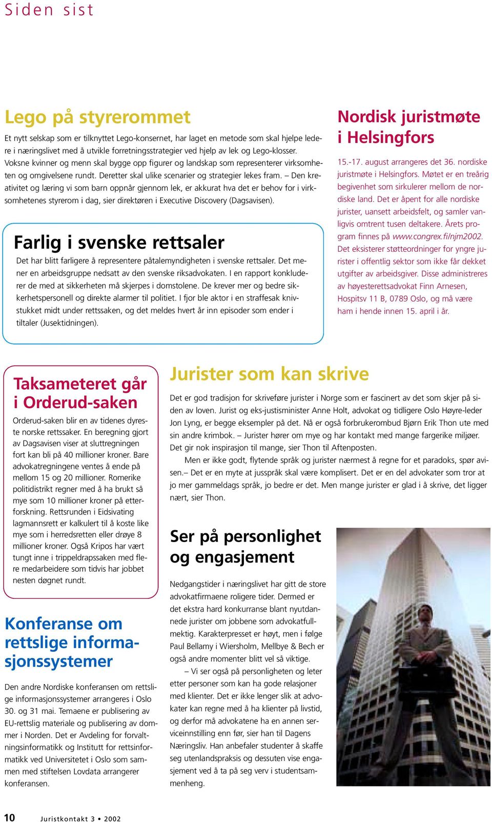 Den kreativitet og læring vi som barn oppnår gjennom lek, er akkurat hva det er behov for i virksomhetenes styrerom i dag, sier direktøren i Executive Discovery (Dagsavisen).