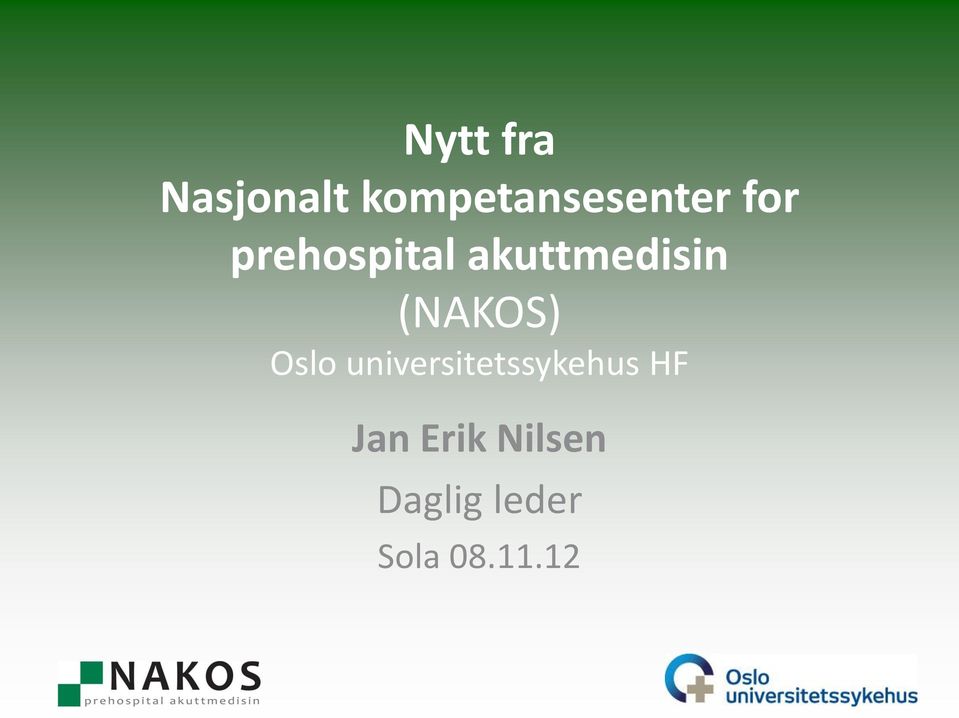 (NAKOS) Oslo universitetssykehus HF