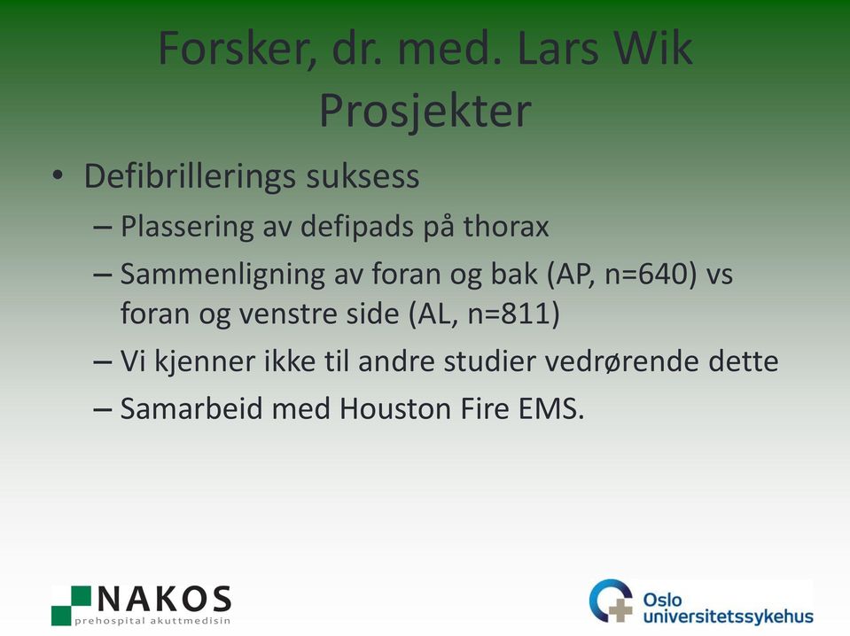 defipads på thorax Sammenligning av foran og bak (AP, n=640) vs