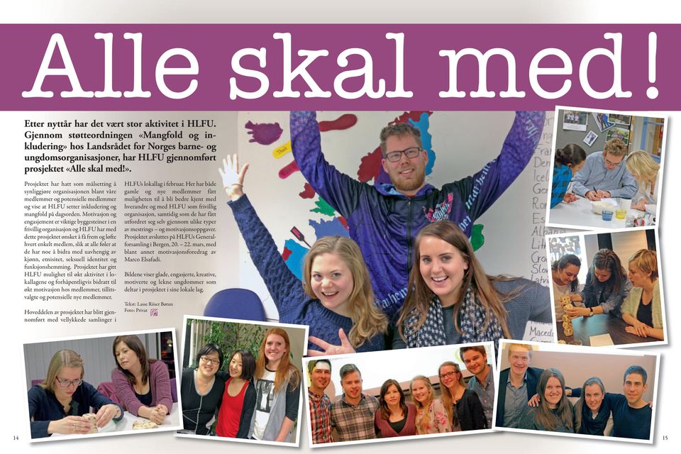 hos Landsrådet for Norges barne- og ungdomsorganisasjoner, har HLFU gjennomført prosjektet «Alle skal med!».